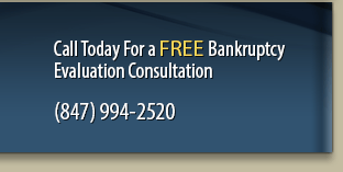 Call today for a free bankruptcy evaluation consultation. 847-985-1100